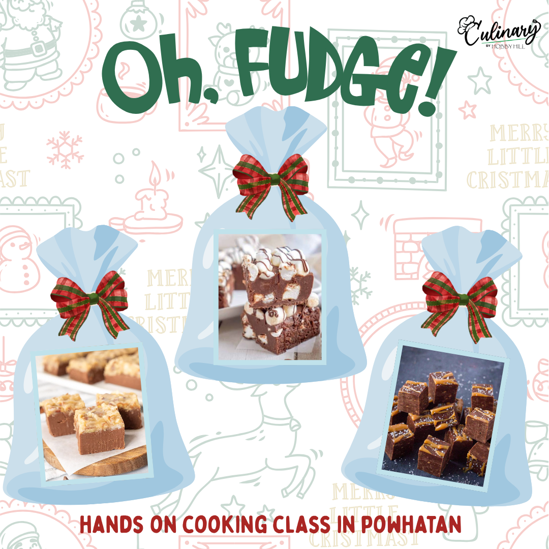 Oh Fudge! Homemade Fudge Making Class