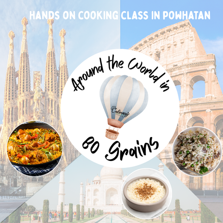 Around the World in 80 Grains hands-on cooking class in Powhatan, VA at Culinary by Hobby Hill – chicken and shrimp paella, mushroom risotto, and rice pudding over images of Spain, Italy, and India