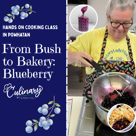 From Bush to Bakery: Blueberry - Culinary by Hobby Hill