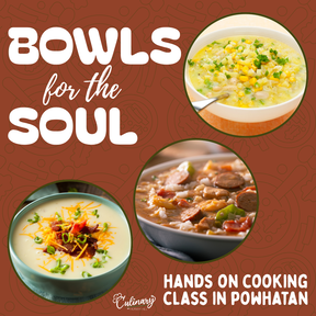 Bowls for the Soul hands-on soup cooking class in Powhatan, VA at Culinary by Hobby Hill – southwestern corn chowder, shrimp and sausage gumbo, and loaded baked potato soup on a warm rust-colored background