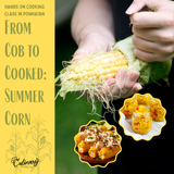 From Cob to Cooked: Summer Corn