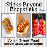 Sticks Beyond Chopsticks: Asian Street Food