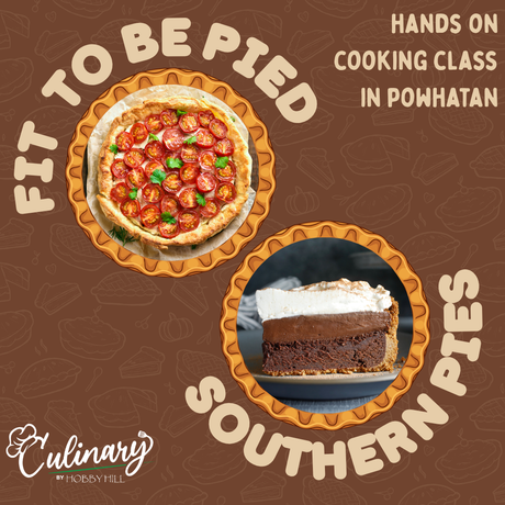 Fit to Be Pied: Southern Tomato & Mud Pie Class - Culinary by Hobby Hill