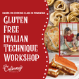 Gluten-Free Italian Technique Intensive (Pasta, Focaccia & Tiramisu) - Hobby Hill Farm