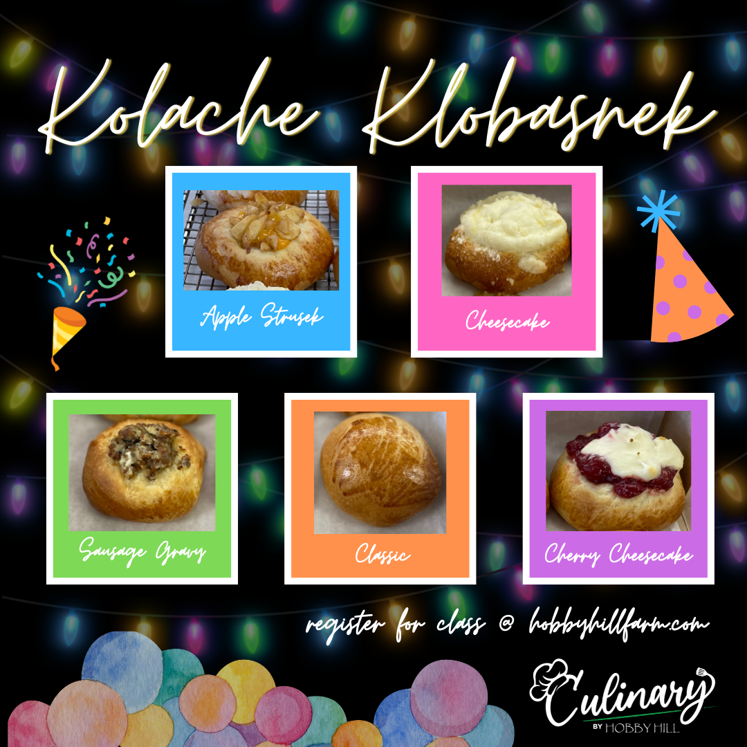 Kolache & Klobasnek Baking Class — Sweet & Savory Czech Pastries - Hobby Hill Farm