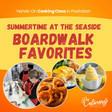 Summertime at the Seaside: Boardwalk Favorites - Hobby Hill Farm